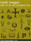 Faith Images : Clip Art for the Liturgical Year - Book