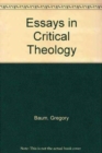 Essays in Critical Theology - Book