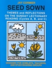 Seed Sown : Theme and Reflections on the Sunday Lectionary Reading (Cycles A, B, and C) - Book
