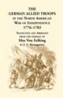 The German Allied Troops in the North American War of Independence, 1776-1783 - Book
