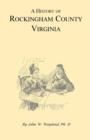 A History of Rockingham County, Virginia - Book