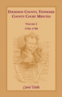 Davidson County, Tennessee, County Court Minutes : Volume 2, 1792-1799 - Book