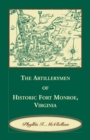 The Artillerymen of Historic Fort Monroe, Virginia - Book