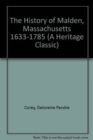 History of Malden, Massachusetts, 1633-1785 - Book