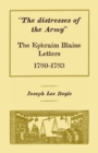 "The distresses of the Army" : The Ephraim Blaine Letters, 1780-1783 - Book