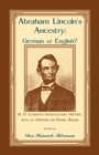 Abraham Lincoln's Ancestry : German or English? M. D. Learned's Investigatory History, with an Appendix on Daniel Boone - Book
