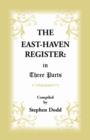 The East Haven Register : In Three Parts - Book
