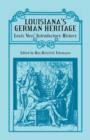 Louisiana's German Heritage : Louis Voss' Introductory History - Book