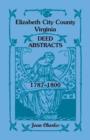 Elizabeth City County, Virginia Deed Abstracts, 1787-1800 - Book