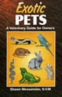 Exotic Pets : A Veterinary Guide for Owners - Book