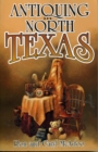 Antiquing in North Texas : A Guide to Antique Shops, Malls, and Flea Markets - Book