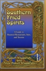 Southern Fried Spirits : A Guide to Haunted Restaurants, Inns and Taverns - Book