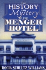 The History and Mystery of the Menger Hotel - Book