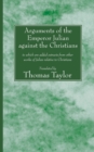 Arguments of the Emperor Julian against the Christians - Book