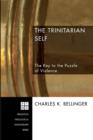 The Trinitarian Self : The Key to the Puzzle of Violence - Book