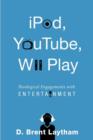 IPod, YouTube, Wii Play : Theological Engagements with Entertainment - Book