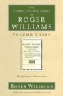 The Complete Writings of Roger Williams, Volume 3 - Book