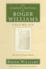 The Complete Writings of Roger Williams, Volume 6 - Book