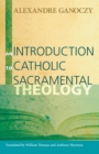 An Introduction to Catholic Sacramental Theology - Book