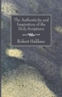 The Authenticity and Inspiration of the Holy Scriptures - Book