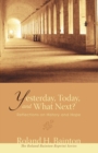 Yesterday, Today, and What Next? - Book