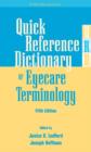 Quick Reference Dictionary of Eyecare Terminology - Book