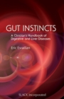 Gut Instincts : A Clinician's Handbook of Digestive and Liver Diseases - Book