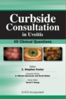 Curbside Consultation in Uveitis : 49 Clinical Questions - Book