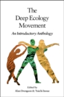The Deep Ecology Movement : An Introductory Anthology - Book