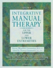 Integrative Manual Therapy for the Upper and Lower Extremities - Book