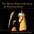 The Tibetan Book of the Dead for Reading Aloud - Book