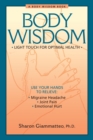 Body Wisdom : Light Touch for Optimal Health - Book