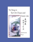 Yin-Yang in Tai-Chi Chuan and Daily Life - Book