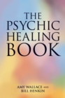 The Psychic Healing Book - Book