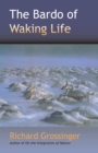 The Bardo Of Waking Life - Book
