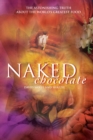 Naked Chocolate : The Astonishing Truth About the World's Greatest Food - Book