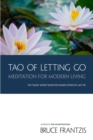 TAO of Letting Go : Meditation for Modern Living - Book