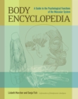 Body Encyclopedia : A Guide to the Psychological Functions of the Muscular System - Book