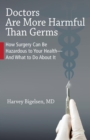 Doctors Are More Harmful Than Germs - eBook