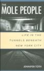 The Mole People : Life in the Tunnels Beneath New York City - Book