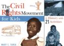 The Civil Rights Movement for Kids : A History with 21 Activities - Book