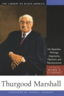 Thurgood Marshall : His Speeches, Writings, Arguments, Opinions, and Reminiscences - Book