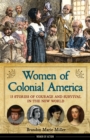 Women of Colonial America : 13 Stories of Courage and Survival in the New World - Book