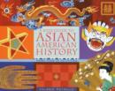 A Kid's Guide to Asian American History : More than 70 Activities - Book