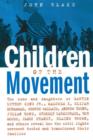Children of the Movement : Sons & Daughters Reveal How the Civil Rights Movement Tested & Transformed Their Families - Book