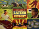 A Kid's Guide to Latino History : More than 50 Activities - Book