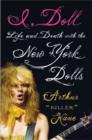 I, Doll : Life and Death with the New York Dolls - Book