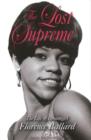 The Lost Supreme : The Life of Dreamgirl Florence Ballard - Book