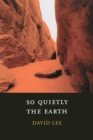 So Quietly the Earth - Book