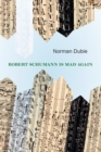 Robert Schumann Is Mad Again - Book